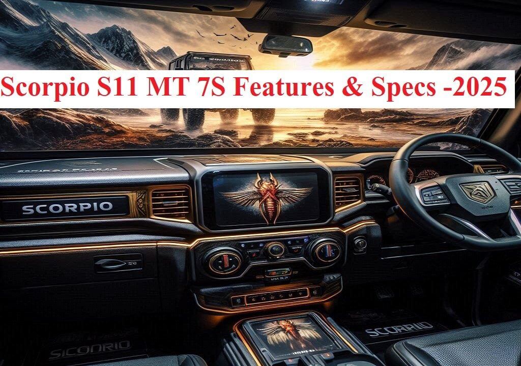 Scorpio S11 MT 7S Features & Specs -2a025 - automoblogix